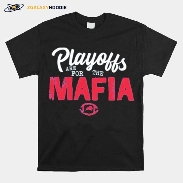 Playoffs Are For The Mafia T-Shirt