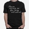 Please Excuse Me For Being Antisocial Roddy Ricch T-Shirt