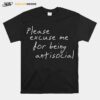 Please Excuse Me For Being Antisocial T-Shirt