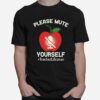 Please Mute Yourself Teacherlife2020 T-Shirt