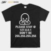 Please Stay Home Dont Be Without Mask Nerdy Geek Gift T-Shirt