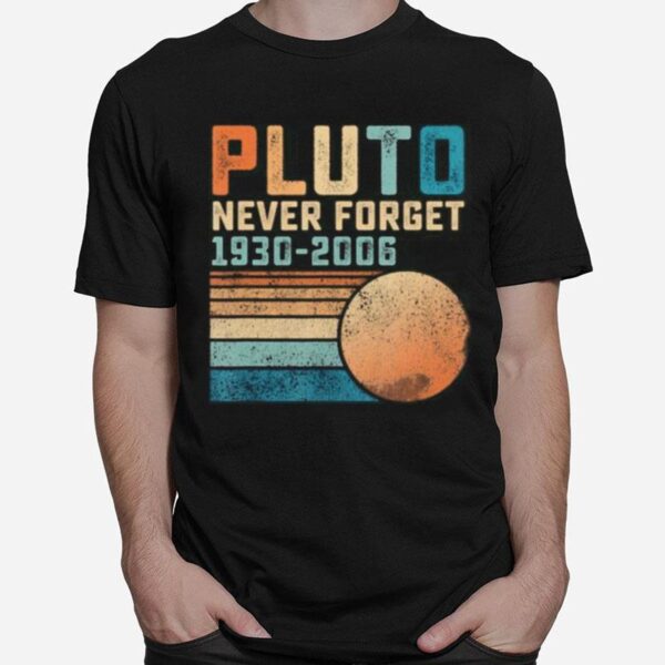 Pluto Never Forget T-Shirt