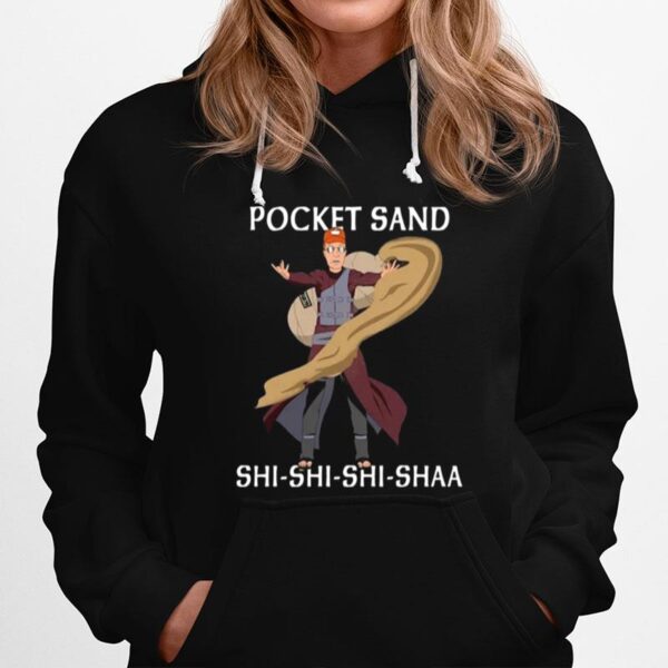 Pocket Sand Shi Shi Shi Shaa Hoodie