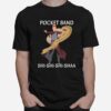 Pocket Sand Shi Shi Shi Shaa T-Shirt