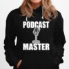 Podcast Master Show Equipment Mic For Usb Mixer Podcasters Hoodie