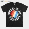 Poker Is My Therapy Vintage T-Shirt