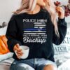 Police Mom Blue Line Flag Heart Like A Normal Mom But With Backup Independence Day Sweater