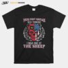 Police Skull American Flag Your First Mistake Was Thinking I Was One Of The Sheep T-Shirt