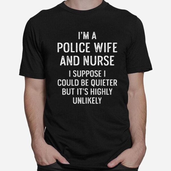 Police Wife Nurse Life Suppose Rn Mom T-Shirt