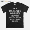 Police Wife Nurse Life Suppose Rn Mom T-Shirt