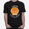 Pomeranian Just Not Listening T-Shirt