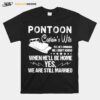 Pontoon Captiains Wife When Hell Be Home Yes We Are Still Married T-Shirt