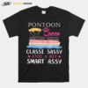 Pontoon Queen Classy Sassy And A Bit Smart Assy Tshirt T-Shirt