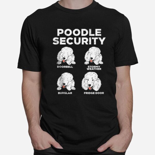 Poodle Security Animal Pet Guard Dog Owner T-Shirt