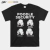 Poodle Security Animal Pet Guard Dog Owner T-Shirt