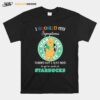 Pooh I Google My Symptoms Turned Out I Just Need To Go To Work At Starbucks T-Shirt