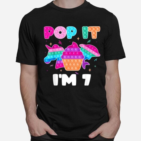 Pop It Im 7 Birthday Girl Pop Fidget Toys Unicorn T-Shirt