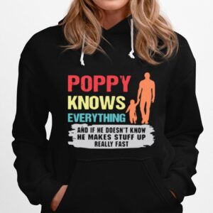 Poppy Knows Everything And If He Doesnt Know He Makes Stuff Up Really Fast Hoodie