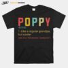 Poppy Noun Like A Regular Grandma But Cooler T-Shirt