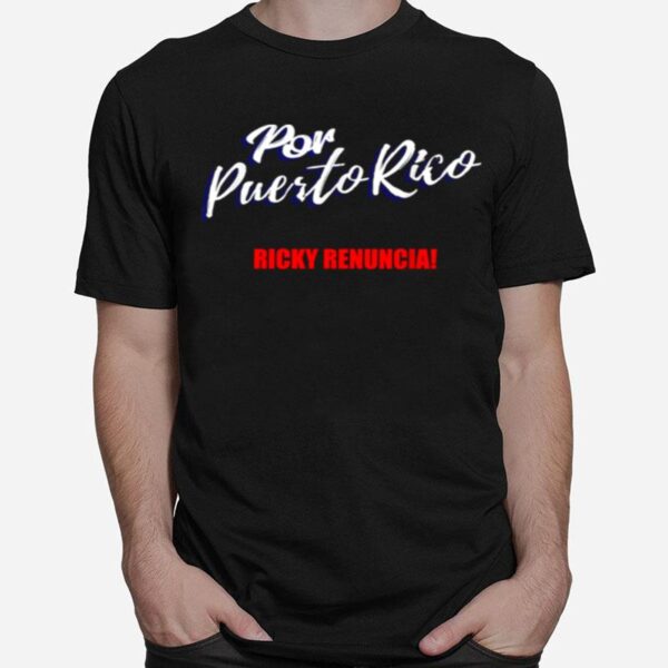 Por Puerto Rico Ricky Renuncia Chat Scandal Revolution T-Shirt