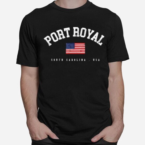 Port Royal South Carolina Usa Sc American Flag Usa City Name T-Shirt