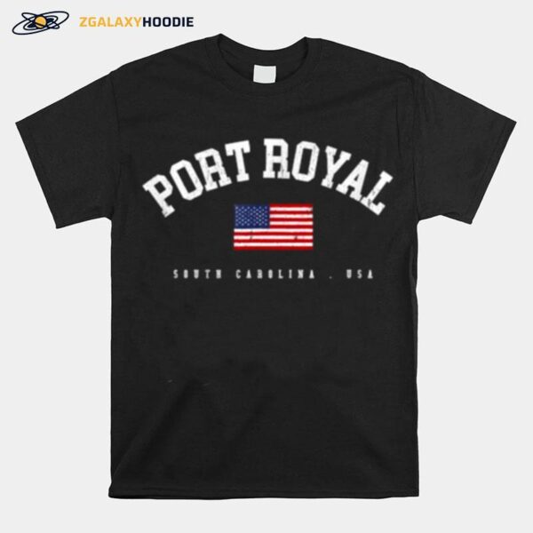 Port Royal South Carolina Usa Sc American Flag Usa City Name T-Shirt