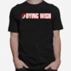 Portland Trail Blazers Dying Wish T-Shirt