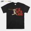 Posey It Is Outta Here T-Shirt