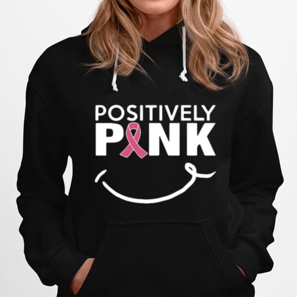 Positively Pink Breast Cancer Hoodie