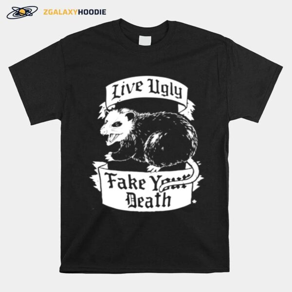 Possum Live Ugly Fake Your Death Opossum T-Shirt