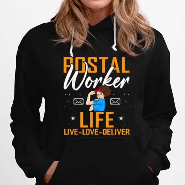 Postal Worker Life Live Love Deliver Post Mailman Hoodie