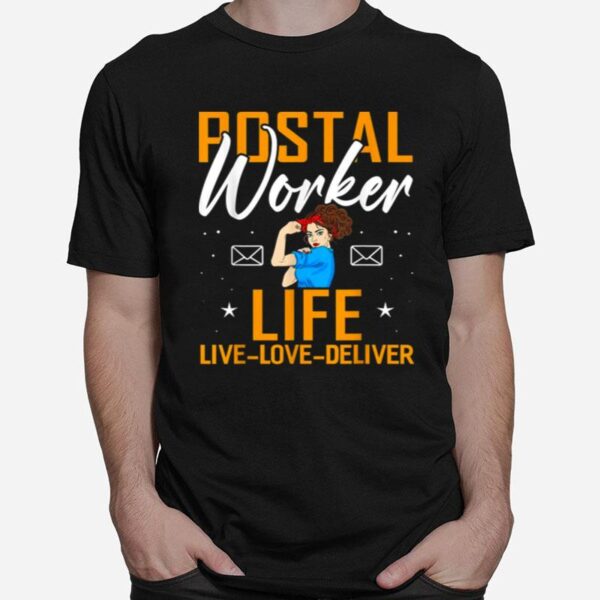 Postal Worker Life Live Love Deliver Post Mailman T-Shirt