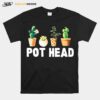 Pot Head Shrit T-Shirt