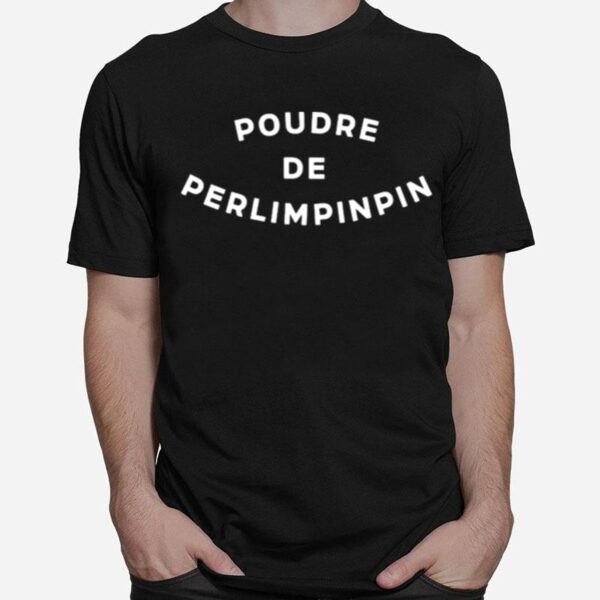 Poudre De Perlimpinpin T-Shirt