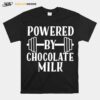 Powered By Chocolate Milk T-Shirt