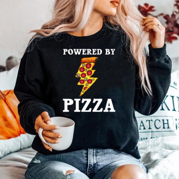 Powered By Pizza Cool Pizza Lover Sweater