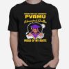 Prairie View Am University Pvamu Educated Queen Proud Of My Roots T-Shirt