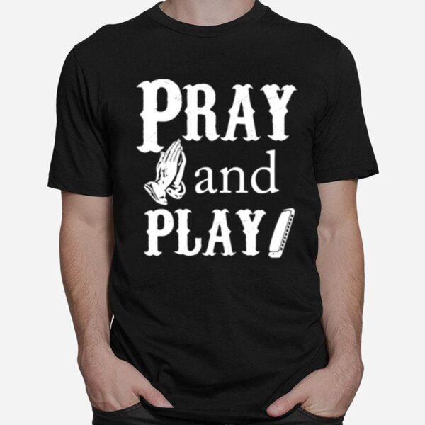 Pray And Play Harmonica T-Shirt