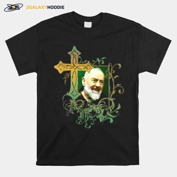 Prayer Cross Catholics Holy Saints St Padre Pio T-Shirt