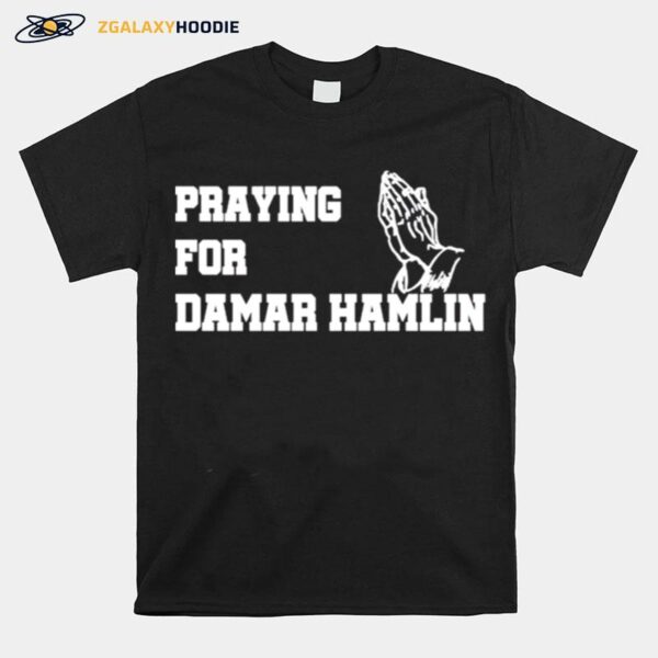 Praying For Damar Hamlin Buffalo Bills Safety Damar Hamlin T-Shirt