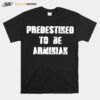 Predestined To Be Arminian T-Shirt