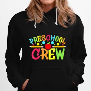 Preschool Crew Preschool Teachers Back To School Hoodie