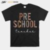 Preschool Teacher Hello Back To School Appreciation Leopard T-Shirt