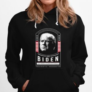 President Joe Biden Inauguration Day 46Th The United States Of America Hoodie