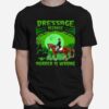 Pressage Because Murder Is Wrong T-Shirt