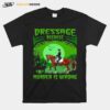 Pressage Because Murder Is Wrong T-Shirt