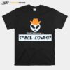 Pretend Im A Space Cowboy T-Shirt