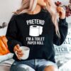 Pretend Im A Toilet Paper Roll Funny Halloween Costume Sweater