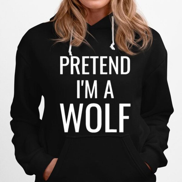 Pretend Im A Wolf Costume Funny Halloween Party Kids Hoodie