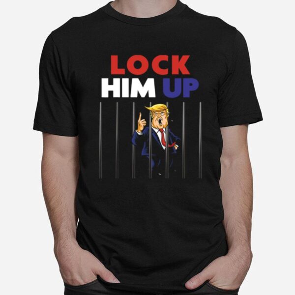 Pretty Anti Trump Lock Him Up T-Shirt